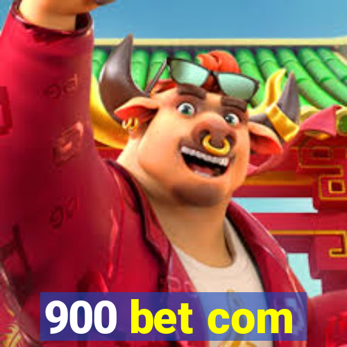 900 bet com